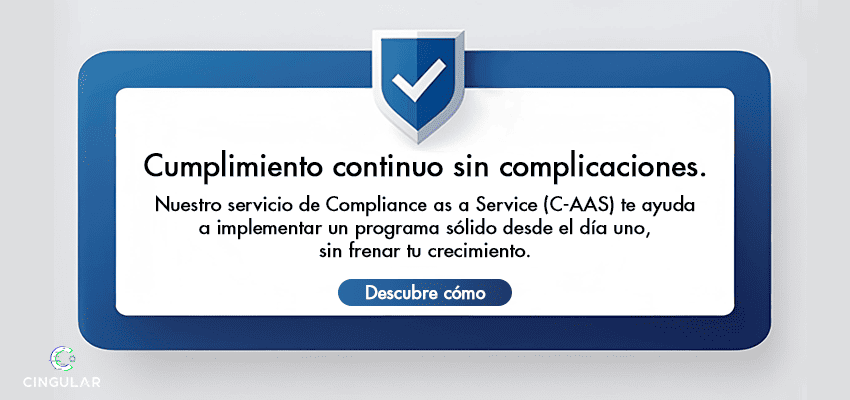 Banner Cingular invita descubrir el servicio de Compliance as a service C-AAS para impúlsar ell cumplimiento continuo sin complicaciones
